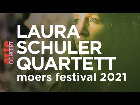 Laura Schuler Quartett @ moers festival 2021 – ARTE Concert