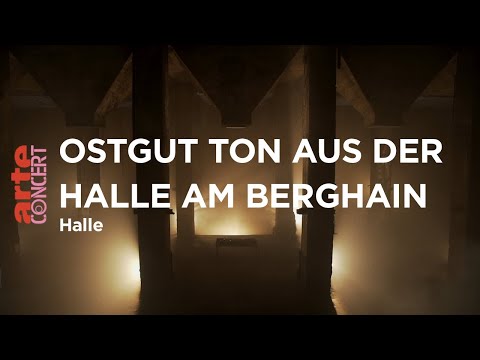 Ostgut Ton aus der Halle am Berghain - Halle - ARTE Concert