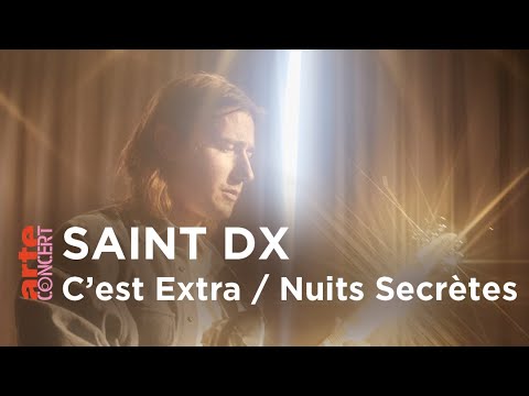 Saint DX à C'est Extra / Les Nuits secrètes - ARTE Concert