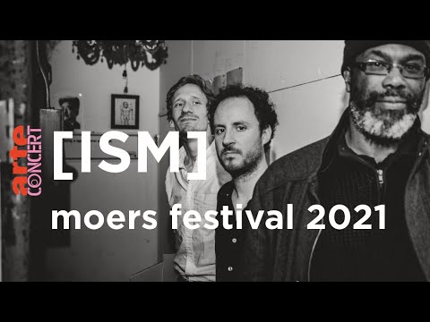 [ISM] @ moers festival 2021 – ARTE Concert