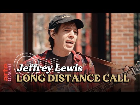 Jeffrey Lewis - Long Distance Call / New York [VOSTF / VOSTA] - ARTE Concert