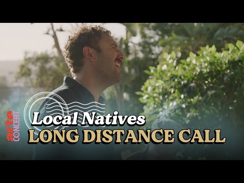 Local Natives - Long Distance Call / Los Angeles [VOSTF/VOSTA] - ARTE Concert