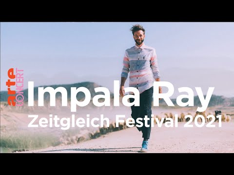 Impala Ray - Zeitgleich Festival 2021 - ARTE Concert