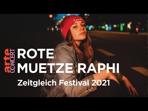 Rote Mütze Raphi - Zeitgleich Festival 2021 - ARTE Concert