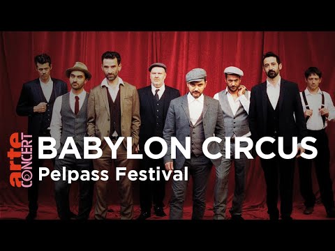 Babylon Circus - Pelpass Festival – ARTE Concert