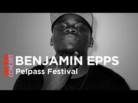 Benjamin Epps @ Pelpass Festival - ARTE Concert