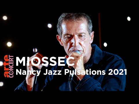 Miossec (live) - Nancy Jazz Pulsations 2021 - ARTE Concert