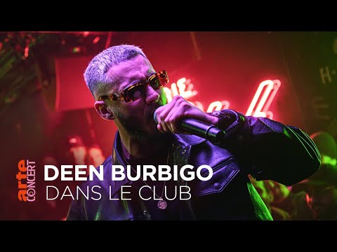 Deen Burbigo (live) - Dans le Club - ARTE Concert