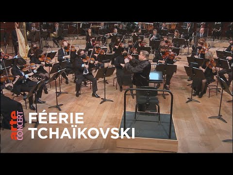 Féerie Tchaïkovski - Orchestre philharmonique de Radio France - ARTE Concert