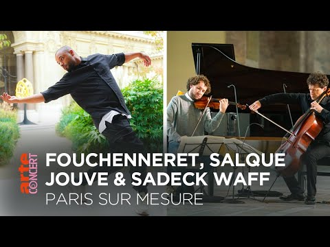 Fouchenneret, Salque & Jouve avec Sadeck Waff - Paris sur Mesure - ARTE Concert