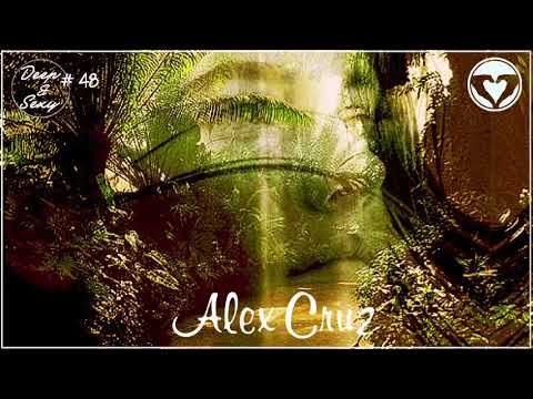 Alex Cruz - Deep & Sexy Podcast #48 (Jungle Dreams)