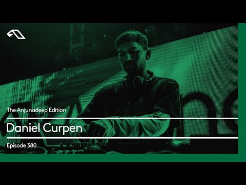 The Anjunadeep Edition 380 with Daniel Curpen