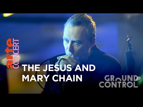 The Jesus and Mary Chain - Ground Control - @ARTE Concert