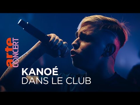 Kanoé est Dans le Club - @ARTE Concert