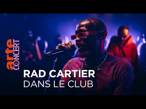 Rad Cartier est Dans le Club - @ARTE Concert