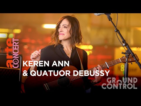 Keren Ann & Quatuor Debussy - Ground Control - @ARTE Concert