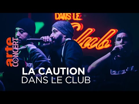 La Caution - Dans le Club - @ARTE Concert