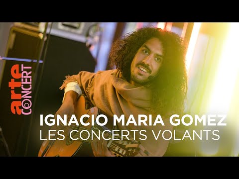 Ignacio Maria Gomez - Les Concerts Volants - @ARTE Concert