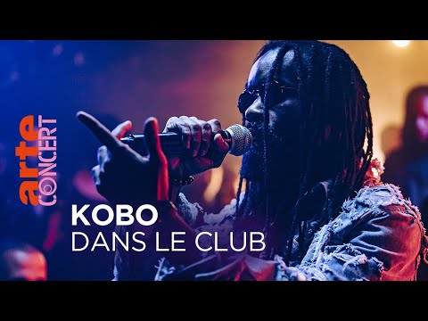 Kobo - Dans le Club - @ARTE Concert