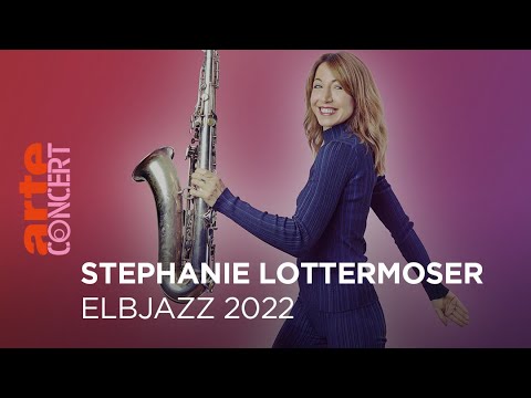 Stephanie Lottermoser - Elbjazz 2022 - @ARTEConcert