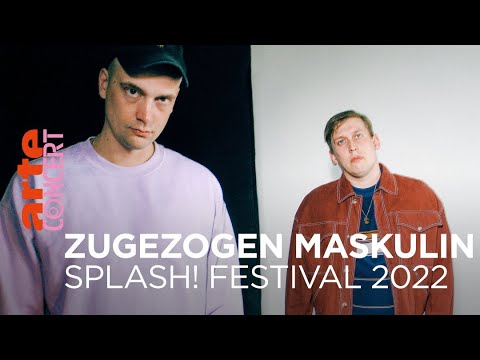 Zugezogen Maskulin - Splash! Festival 2022 - @ARTE Concert