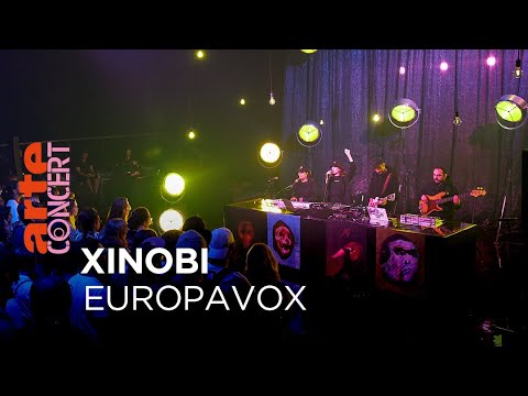 Xinobi  - Europavox Sessions - @ARTE Concert