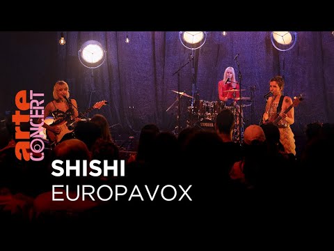 Shishi - Europavox - @ARTE Concert