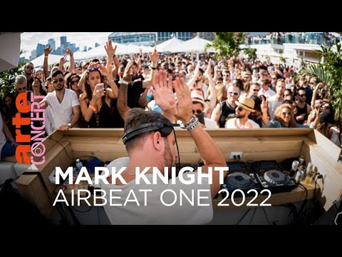 Mark Knight - Airbeat One Festival 2022 - @ARTE Concert