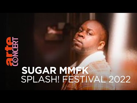 Sugar MMFK - Splash! Festival 2022 - @ARTE Concert