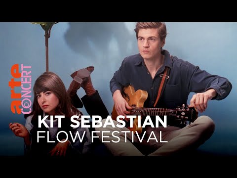 Kit Sebastian - Flow Festival Helsinki – ARTE Concert