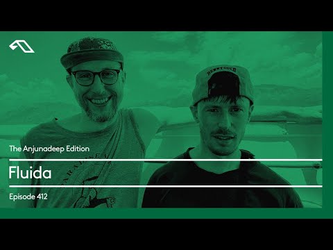 The Anjunadeep Edition 412 with Fluida