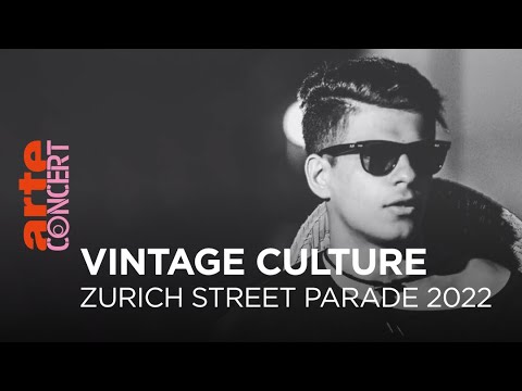 Vintage Culture - Zurich Street Parade 2022 - @ARTE Concert