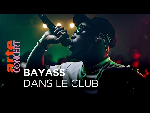 Bayass - Dans le Club - @ARTE Concert