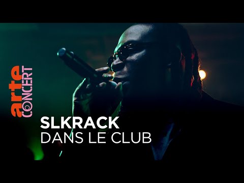 Slkrack - Dans le Club - @ARTE Concert