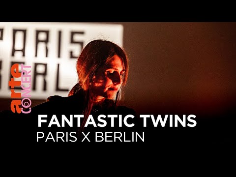 Fantastic Twins - Paris x Berlin (2019) - @ARTE Concert