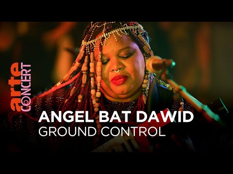 Angel Bat Dawid -  Ground Control - @ARTE Concert