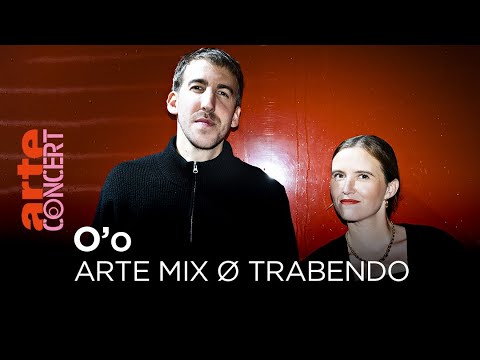 O'o - ARTE Mix ø Trabendo 2022 - @ARTE Concert