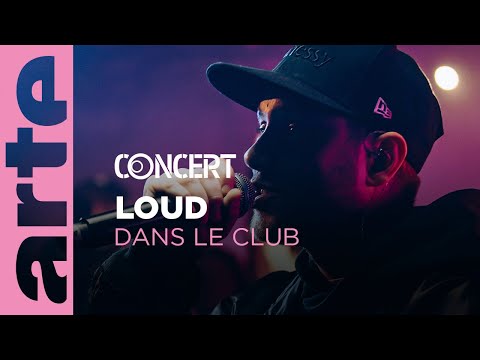 Loud - Dans le Club - @ARTE Concert