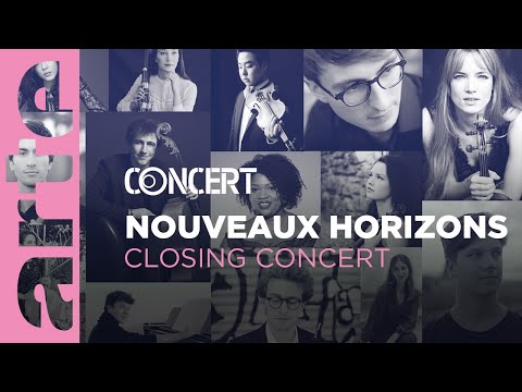 Nouveaux Horizons 2022 : Closing Concert - @ARTE Concert