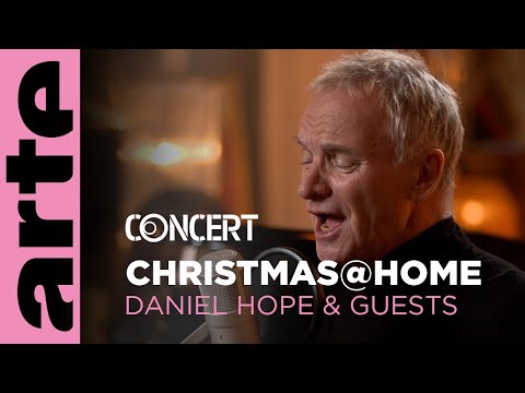 Daniel Hope, Sting & Guests - Christmas@Home - @ARTE Concert