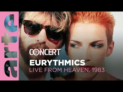 Eurythmics - Live from Heaven, 1983 - ARTE Concert