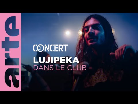 Lujipeka - Dans le Club - @arteconcert
