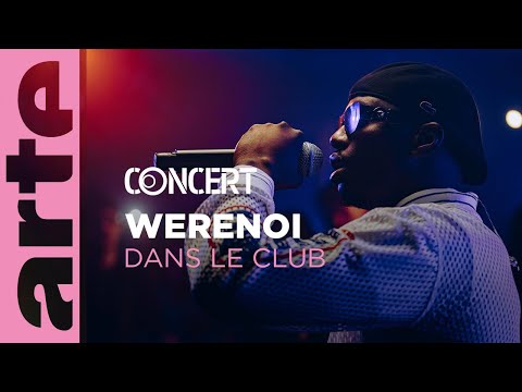 Werenoi - Dans le Club - @arteconcert