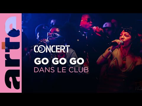 Go Go Go - Dans le Club - @arteconcert