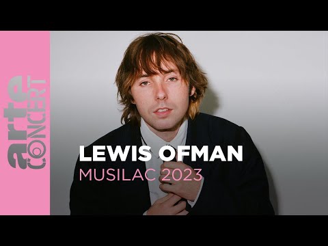 Lewis OfMan - Musilac -  ARTE Concert