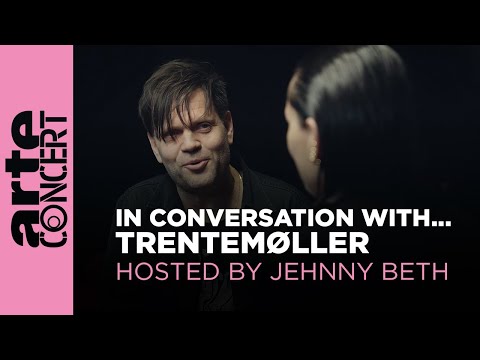In Conversation With... @trentemollerOfficial - "Echoes" with @jehnbeth - ARTE Concert