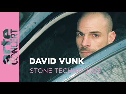 David Vunk - Stone Techno 2023 - ARTE Concert