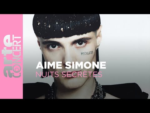 Aime Simone - Nuits Secrètes - ARTE Concert