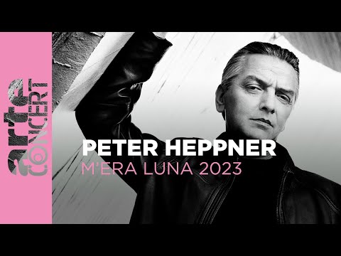 Peter Heppner - M'era Luna 2023 - ARTE Concert