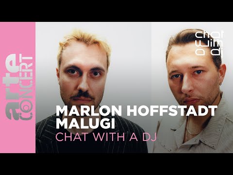 Marlon Hoffstadt und Malugi bei Chat with a DJ - ARTE Concert